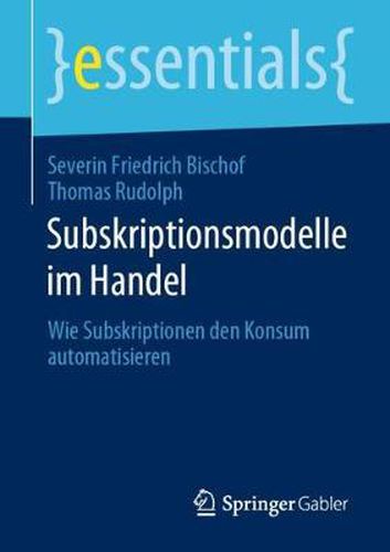 Cover image for Subskriptionsmodelle im Handel: Wie Subskriptionen den Konsum automatisieren