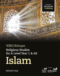 Cover image for WJEC/Eduqas Religious Studies for A Level Year 1 & AS - Islam