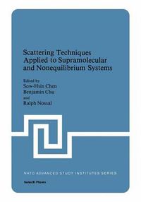 Cover image for Scattering Techniques Applied to Supramolecular and Nonequilibrium Systems