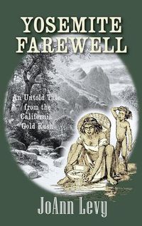 Cover image for Yosemite Farewell: An Untold Tale from the California Gold Rush