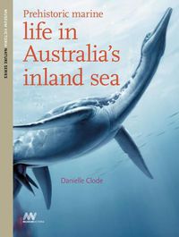 Cover image for Prehistoric Marine Life in Australia's Inland Sea