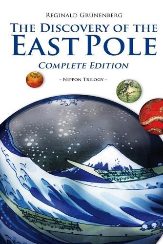 The Discovery of the East Pole: Complete Edition