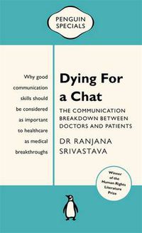 Cover image for Dying for a Chat: The Communication Breakdown Between Doctors and Patients