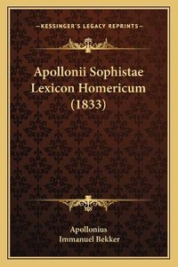 Cover image for Apollonii Sophistae Lexicon Homericum (1833)