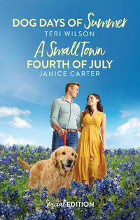 Cover image for Dog Days Of Summer/A Small Town Fourth Of July