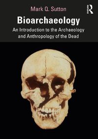 Cover image for Bioarchaeology: An Introduction to the Archaeology and Anthropology of the Dead
