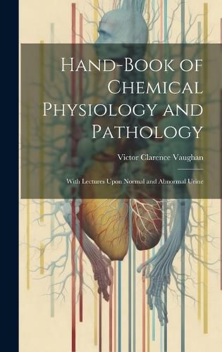 Cover image for Hand-Book of Chemical Physiology and Pathology