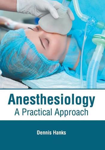 Cover image for Anesthesiology: A Practical Approach