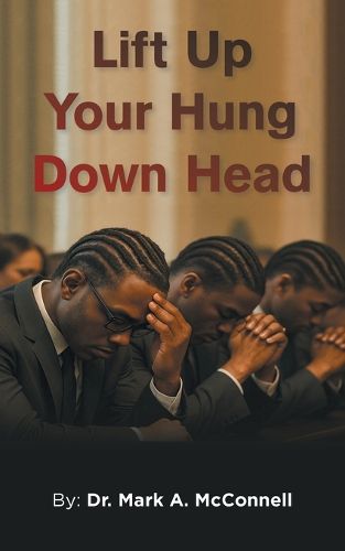 Cover image for Lift Up Your Hung Down Head