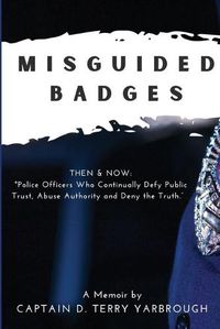 Cover image for Misguided Badges: A Personal Memoir