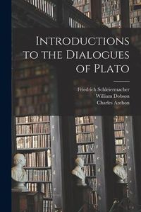 Cover image for Introductions to the Dialogues of Plato