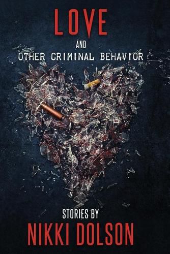 Cover image for Love and Other Criminal Behavior