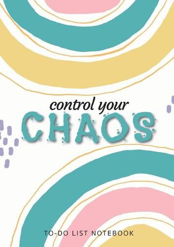 Cover image for Control Your Chaos To-Do List Notebook: 120 Pages Lined Undated To-Do List Organizer with Priority Lists (Medium A5 - 5.83X8.27 - Blue Abstract)