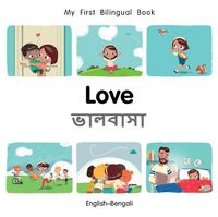 Cover image for My First Bilingual Book-Love (English-Bengali)