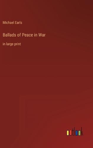 Cover image for Ballads of Peace in War