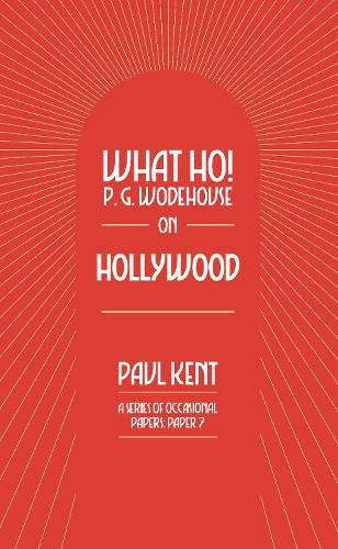 Cover image for What Ho! P. G. Wodehouse on Hollywood