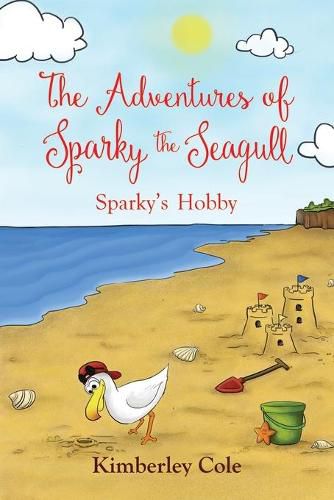 Cover image for The Adventures of Sparky the Seagull: Sparky's Hobby