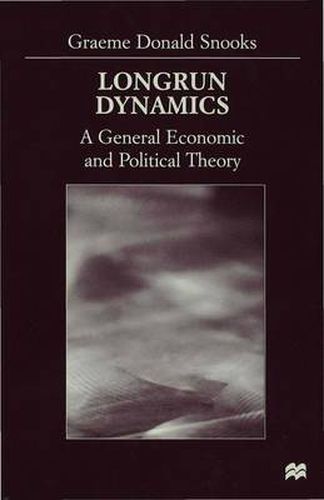 Cover image for Longrun Dynamics: A General Economic and Political Theory