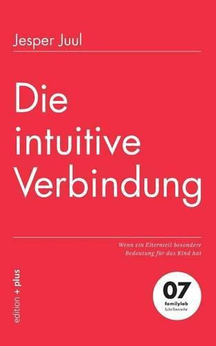 Cover image for Die intuitive Verbindung: Wenn ein Elternteil besondere Bedeutung fur das Kind hat