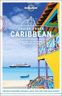 Cover image for Lonely Planet Cruise Ports Caribbean