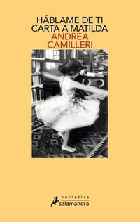 Cover image for Hablame de ti: carta a Matilda / Tell Me About You: Letter to Matilda