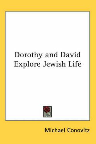 Cover image for Dorothy and David Explore Jewish Life