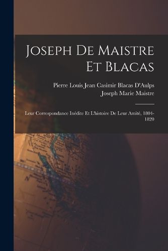 Cover image for Joseph De Maistre Et Blacas
