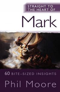 Cover image for Straight to the Heart of Mark: 60 bite-sized insights