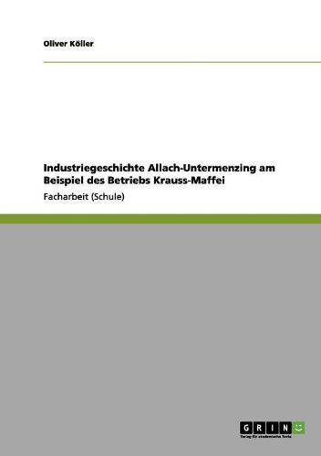 Cover image for Industriegeschichte Allach-Untermenzing Am Beispiel Des Betriebs Krauss-Maffei