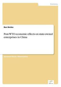 Cover image for Post-WTO economic effects on state-owned enterprises in China