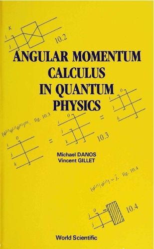 Cover image for Angular Momentum Calculus In Quantum Physics