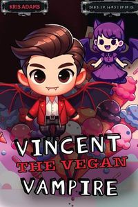 Cover image for Vincent The Vegan Vampire