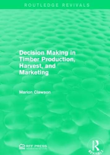 Cover image for Decision Making in Timber Production, Harvest, and Marketing