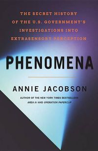 Cover image for Phenomena Lib/E: The Secret History of the U.S. Government's Investigations Into Extrasensory Perception and Psychokinesis
