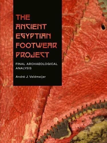 Cover image for The Ancient Egyptian Footwear Project: Final Archaeological Analysis