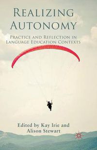 Cover image for Realizing Autonomy: Practice and Reflection in Language Education Contexts