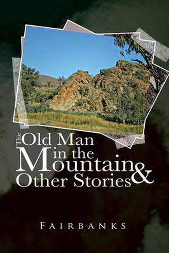 Cover image for The Old Man in the Mountain and Other Stories