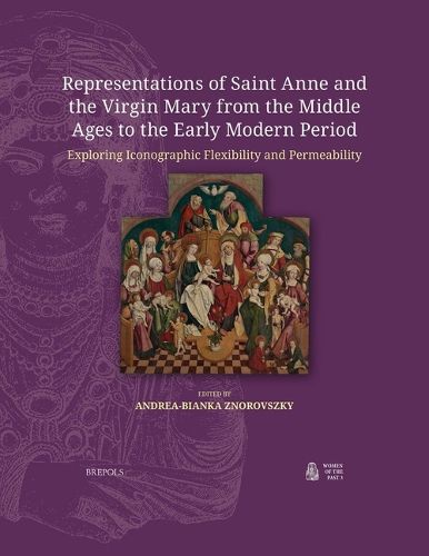 Cover image for Representations of Saint Anne and the Virgin Mary from the Middle Ages to the Early Modern Period