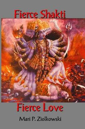 Cover image for Fierce Shakti, Fierce Love