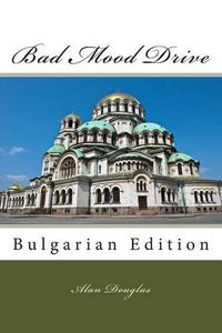 Cover image for Bad Mood Drive: Bulgarian Edition