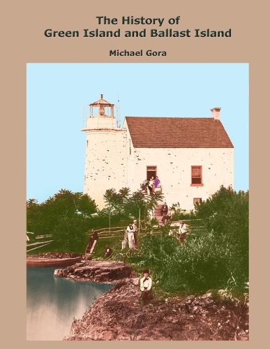Cover image for The History of Green Island and Ballast Island