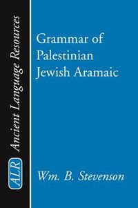 Cover image for Grammar of Palestinian Jewish Aramaic