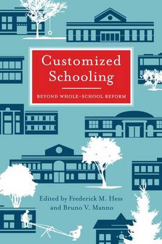 Cover image for Customized Schools: Beyond Whole-School Reform