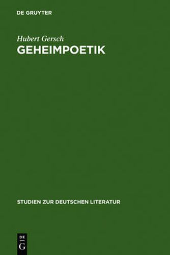 Geheimpoetik: Die Continuatio Des Abentheurlichen Simplicissimi Interpretiert ALS Grimmelshausens Verschlusselter Kommentar Zu Seinem Roman