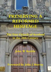 Cover image for Preserving a Reformed Heritage