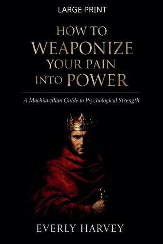 Cover image for How to Weaponize Your Pain Into Power
