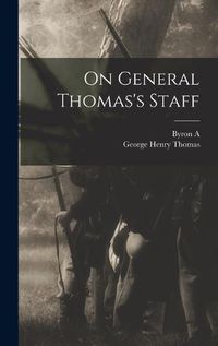 Cover image for On General Thomas's Staff
