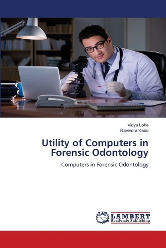 Cover image for Utility of Computers in Forensic Odontology