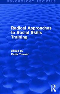 Cover image for Radical Approaches to Social Skills Training