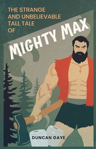 Cover image for The Strange and Unbelievable Tall Tale of Mighty Max